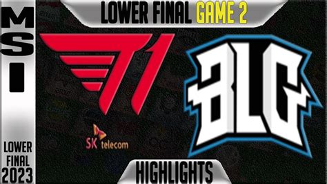 T Vs Blg Highlights Game Msi Brackets Lower Final Day T