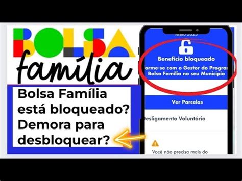 BOLSA FAMÍLIA BLOQUEADO DEMORA PARA DESBLOQUEAR ATUALIZAÇÃO DE