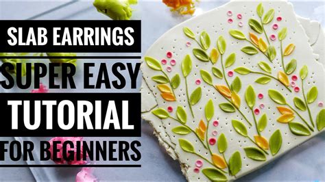 Polymer Clay Slab Tutorial Slab Earrings Tutorial For Beginners Polymer