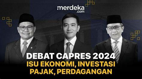 Live Now Kejutan Di Debat Cawapres Adu Gagasan Ekonomi Hingga