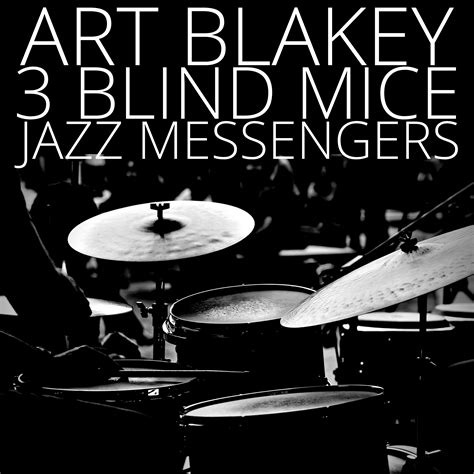 Art Blakey The Jazz Messengers Three Blind Mice 1962 2021 FLAC