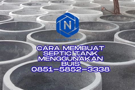 Cara Membuat Septic Tank Dengan Buis Beton Yang Baik Benar