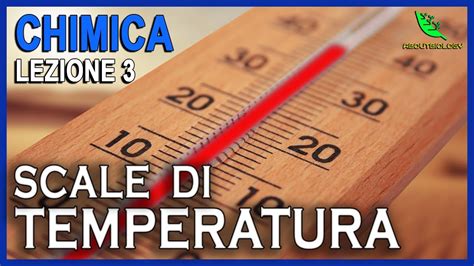 Le Scale Di Temperatura E Conversione Tra Gradi Chimica Lezione