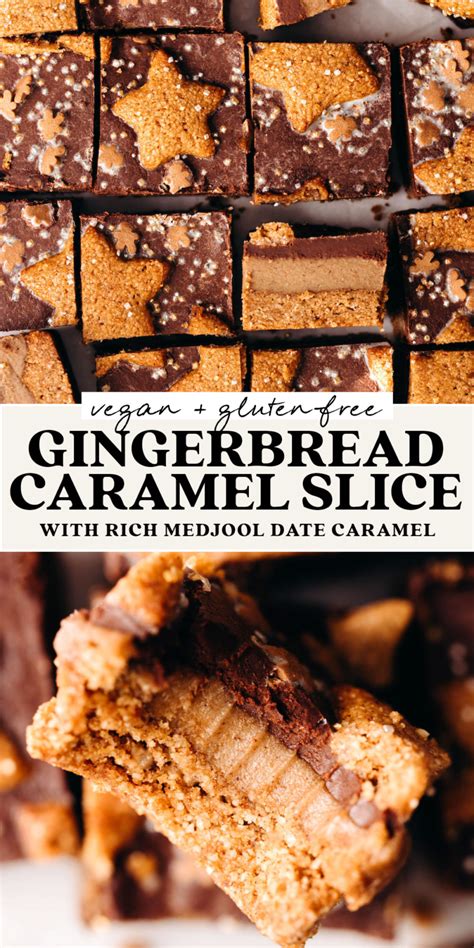 Gingerbread Caramel Slice Vegan Gluten Free Feasting On Fruit