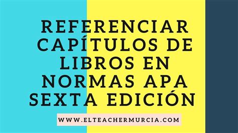 Referenciar Capítulos De Libros En Apa Normas Apa Sexta Edición 2019