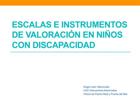 Escalas e instrumentos de valoración en discapacidad infantil PPT