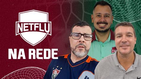 De Novo Aquela Discuss O Netflu Na Rede Ao Vivo Fluminense