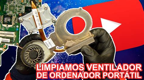 Soluci N Limpieza Y Lubricaci N De Ventilador En Ordenador