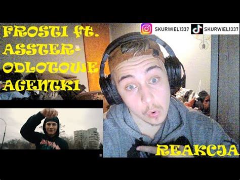 FROSTI Ft ASSTER ODLOTOWE AGENTKI REAKCJA YouTube