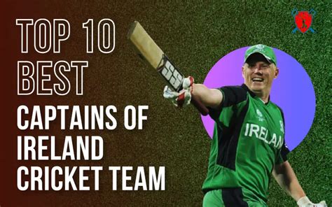 Top 10 Best Captains Of The Ireland National Cricket Team Crictv4u