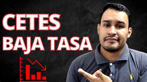 Cetes Baja Tasa Hoy 📉 Actualización Semanal Youtube