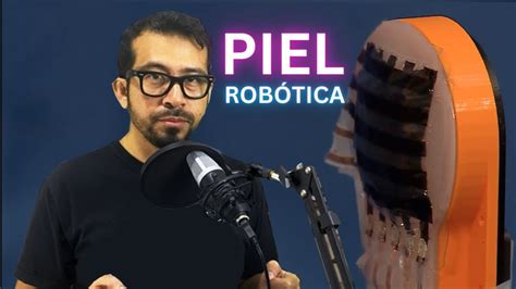 Desarrollan Piel Ultra Sensible Para Robots YouTube