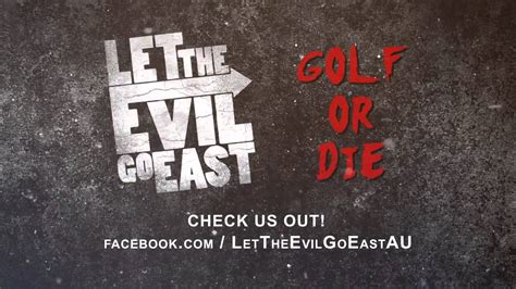 Let The Evil Go East Golf Or Die Feat Jake De Cinque Of Vultures