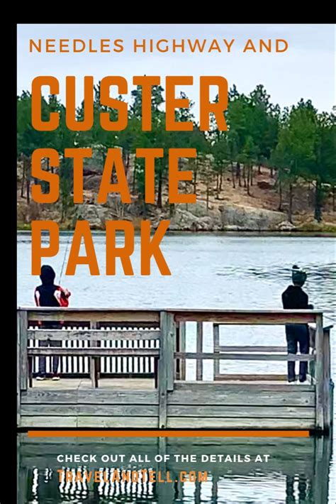 Custer State Park And Needles Highway Travel And Tell State Parks