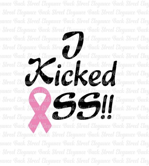 Cancer I Kicked Ass Svg Cut File Breast Cancer Ribbon Cut File Etsy