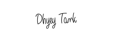 74 Dhyey Tank Name Signature Style Ideas Latest Digital Signature