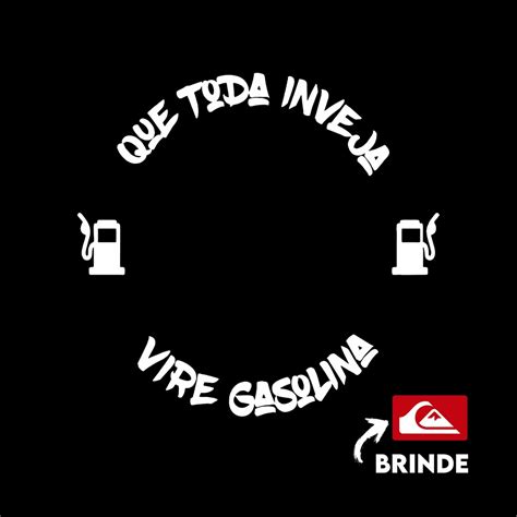 Que Toda Inveja Vire Gasolina