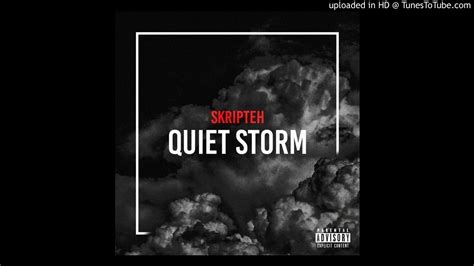 Skripteh Quiet Storm Remix Youtube