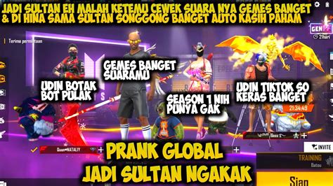 PRANK GLOBAL JADI SULTAN EH KETEMU CEWEK SUARA GEMES DI HINA SAMA