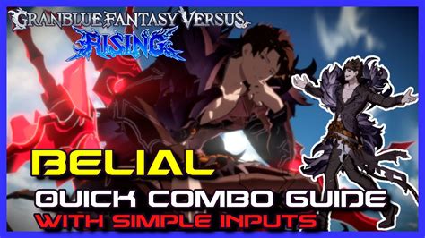 Belial Quick Combo Guide Granblue Fantasy Versus Rising Gbvsr Youtube