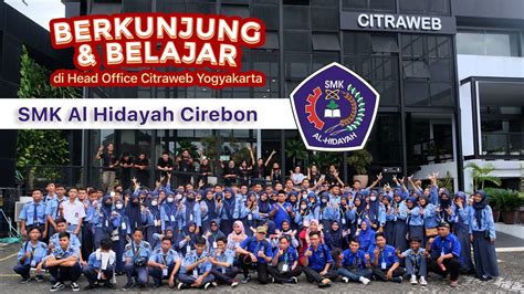 SMK Al Hidayah Cirebon Berkunjung Di Kantor Citraweb YouTube