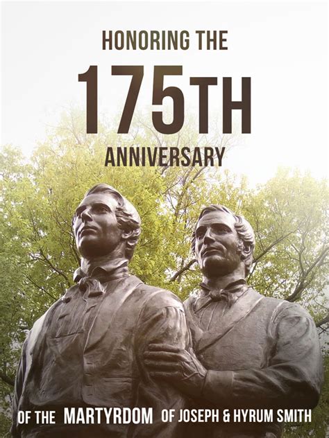 The 175th Anniversary Of The Martyrdom Of Joseph And Hyrum Smith