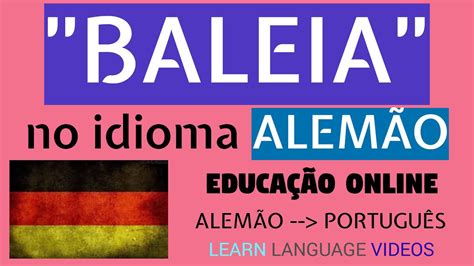 BALEIA no idioma alemão Educação gratuita Língua alemã online