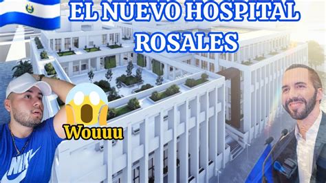 El Nuevo Hospital Rosales De El Salvador Nayib Bukele Cumple Youtube