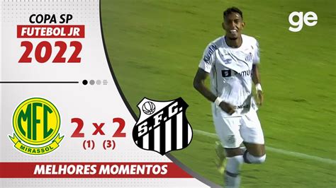 MIRASSOL 2 1 X 3 2 SANTOS MELHORES MOMENTOS COPA SÃO PAULO DE