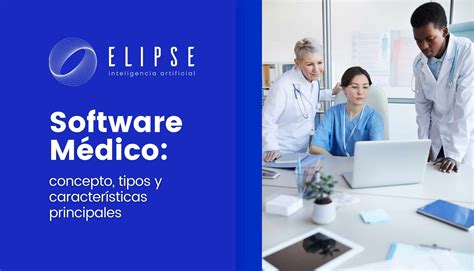 Software M Dico Concepto Tipos Y Caracter Sticas Principales