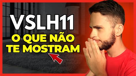 VSLH11 Como está o fii Análise completa do vslh11 YouTube