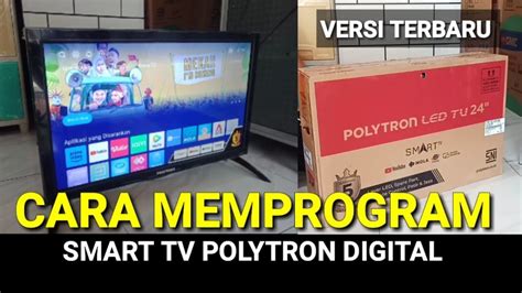 CARA MEMPROGRAM SMART TV POLYTRON VERSI TERBARU YouTube