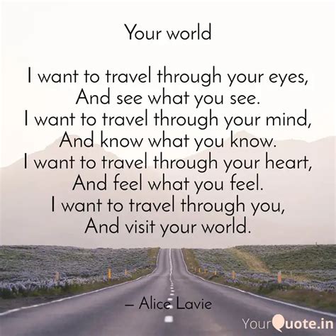 Your World I Want To Tr Quotes Writings By Alice Lavie Yourquote