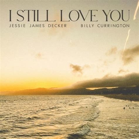 Jessie James Decker I Still Love You Lyrics Genius Lyrics