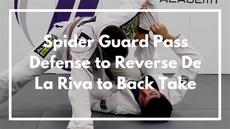 Spider Guard Pass Defense To Reverse De La Riva To Back Take Youtube