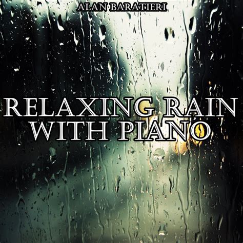 Relaxing Rain With Piano Album By Músicas Para Relaxar Spotify