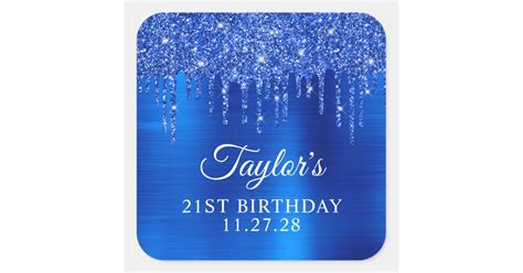 Royal Blue Glitter Drips And Foil 21st Birthday Square Sticker Zazzle