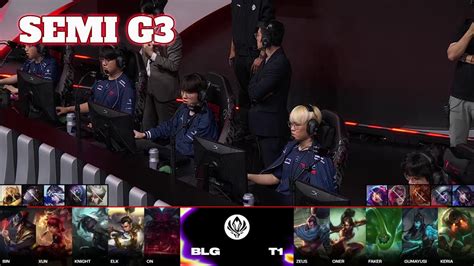 T1 Vs Blg Game 3 Semi Final Lol Msi 2024 Main Stage Bilibili