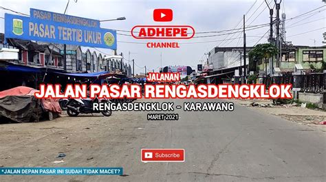 JALANAN PASAR RENGASDENGKLOK KARAWANG 2021 YouTube