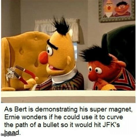 Image Tagged In Bert And Ernie Imgflip