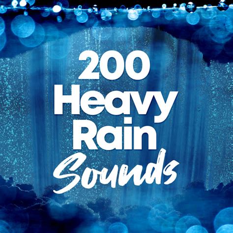 200 Heavy Rain Sounds Album By Heavy Rain Sounds Spotify