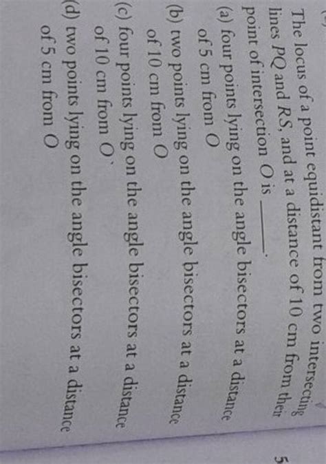 The Locus Of A Point Equidistant From Two Intersecting Lines Pq And Rs A