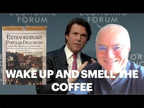 Extraordinary Delusions Of Davos Man Banker Says Drinking Coffee Will