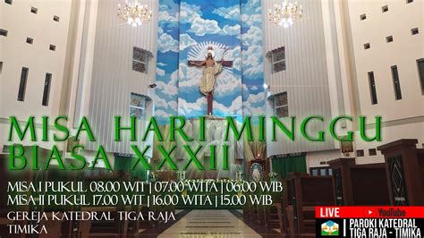 LIVE STREAMING MISA II HARI MINGGU BIASA KE XXXII YouTube