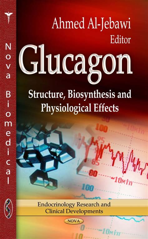 Glucagon: Structure, Biosynthesis and Physiological Effects – Nova ...