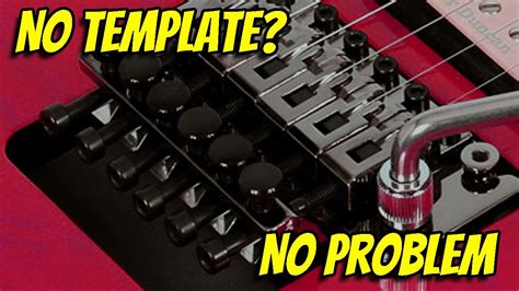 How To Install A Floyd Rose Tremolo Without A Template Youtube