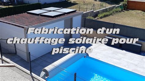 Fabrication D Un Chauffage Solaire Pour Piscine YouTube