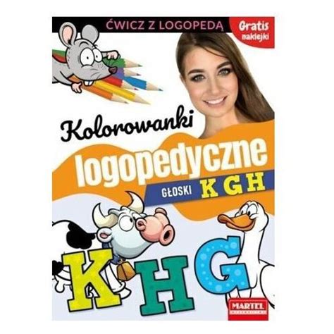 Anna Seniuk Magdalena Ma Ecka Kolorowanki Logopedyczne G Oski K G H Z