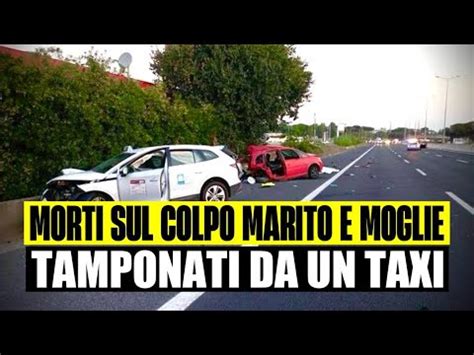 Morti Sul Colpo Marito E Moglie Tamponati Da Un Taxi Lasciano Due