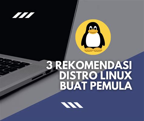 Rekomendasi Distro Linux Untuk Pemula Gabut It